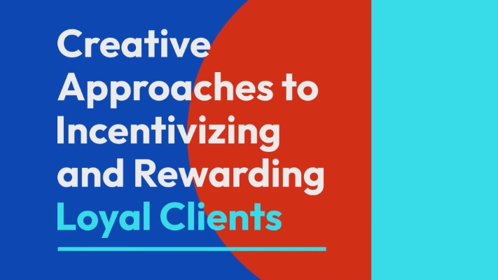 Creative Approaches to Incentivizing and Rewarding Loyal Clients